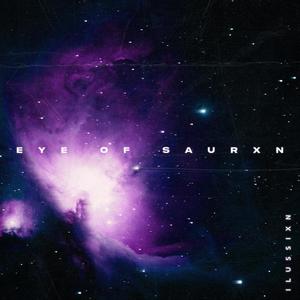 EYE OF SAURXN (Explicit)