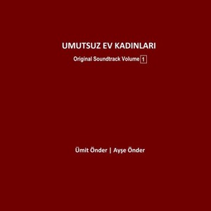 Umutsuz Ev Kadınları (Original Soundtrack, Vol. 1)