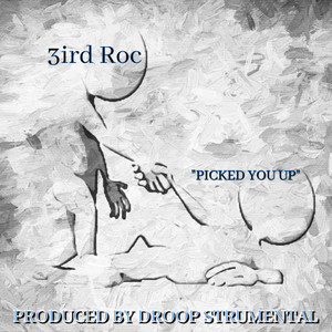 Picked You Up