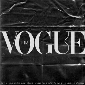 Mr VOGUE (THE KINGS WITH MOM REMIX)