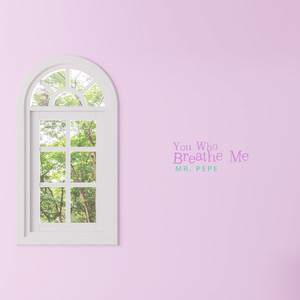 나를 숨 쉬게 하는 너 (You Who Breathe Me)