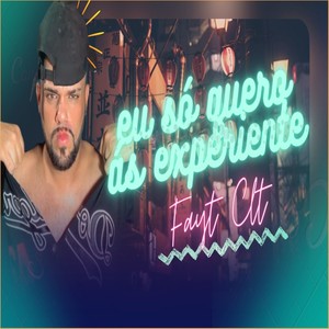 SÓ QUERO AS EXPERIENTE (Explicit)