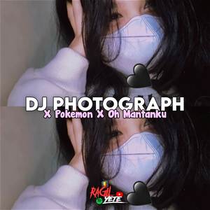 DJ Photograph X Pokemon X Oh Mantanku MENGKANE (Explicit)