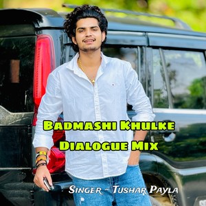 Badmashi Khulke (Explicit)