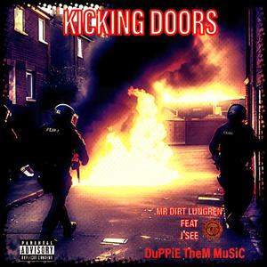 Kicking Doors (feat. J'See) [Explicit]