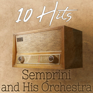 10 Hits of Semprini and His Orchestra