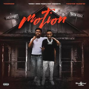 Motion (feat. Tootie Raww) (Explicit)