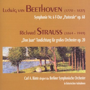 Ludwig van Beethoven: "Pastorale", Symphonie Nr. 6, op. 68 - Richard Strauss: "Don Juan", op. 20