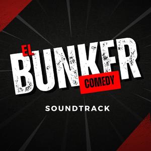 EL BUNKER COMEDY SOUNDTRACK
