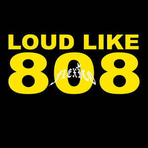 Loud Like 808 (Explicit)