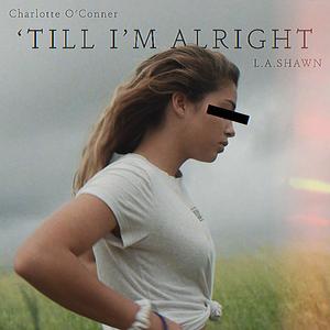 'Till I'm Alright