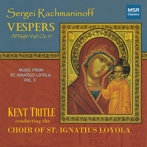 Vespers, Op. 37 - XII. Slava V Vishnih Bogu