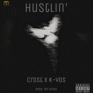 Hustlin'(feat. K-Yos) (Explicit)