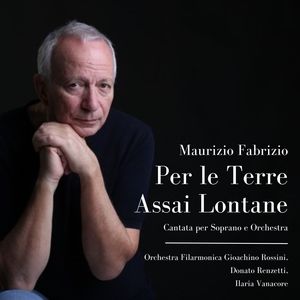 Per le Terre Assai Lontane (Cantata per Soprano e Orchestra)