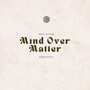 Mind Over Matter (Explicit)