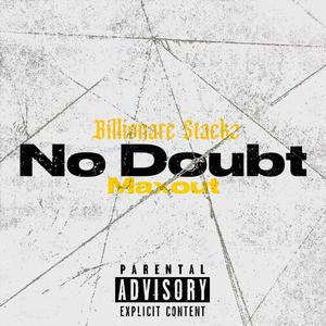 No Doubt (feat. Maxout) [Explicit]