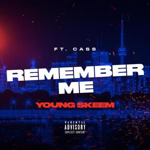 Remember Me (feat. Cass) [Explicit]