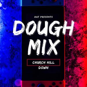 Churchill downs (D0UGH MIX) [Explicit]