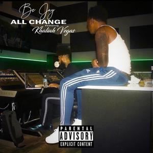 All change(feat. KHALIL VEGAS) (Explicit)