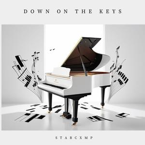 Down On The Keys (feat. Nate Walters & John "Pop" Herriott) [Explicit]