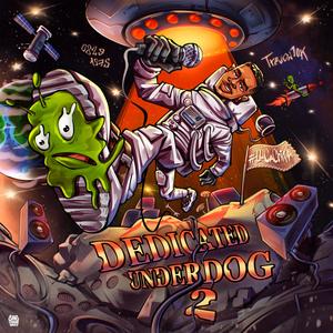 Dedicated Underdog 2 (feat. J-WiLL) (Explicit)