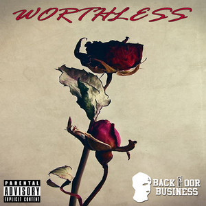 Worthless (Explicit)