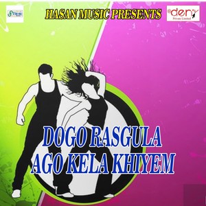 Dogo Rasgula Ago Kela Khiyem