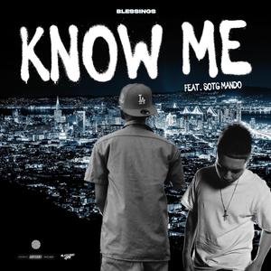 Know Me (feat. SotgMando) (Explicit)