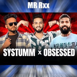 Systumm X Obsessed - MR Rxx