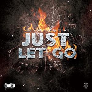 Just Let Go (feat. Tw ice) [Explicit]