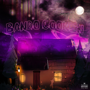 Bando Cookin (Explicit)