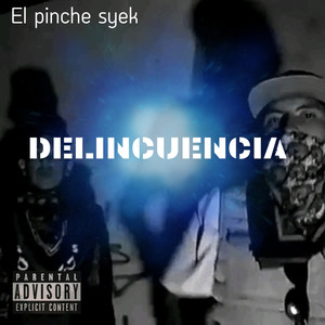 Delincuencia (Explicit)