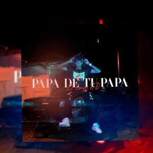 El papa De tu Papa (Explicit)