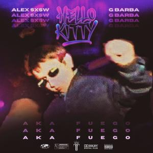 HELLO KITTY (feat. ALEX SXSW & G BARBA) (Explicit)