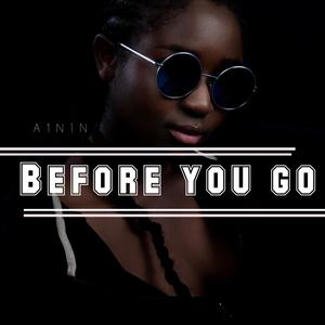 Before you go (Explicit)