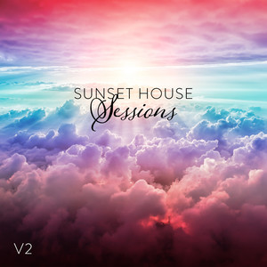 Sunset House Sessions, Vol. 2 (Explicit)