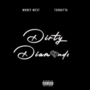 Dirty Diamonds (feat. TooButta) [Explicit]