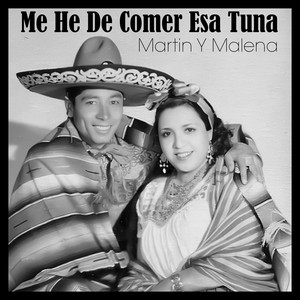 Me He De Comer Esa Tuna