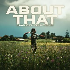 About That (feat. Jonny The Kid)