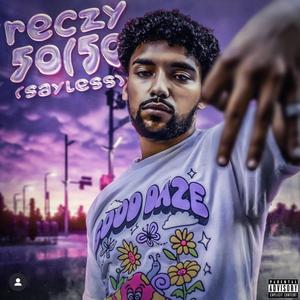 50/50 (Sayless) (Explicit)