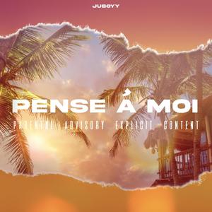 Pense à moi (Explicit)