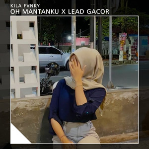 OH MANTANKU X LEAD GACOR