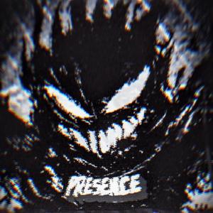 PRESENCE (SUPER SLOWED)