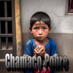 Chamaco Pobre