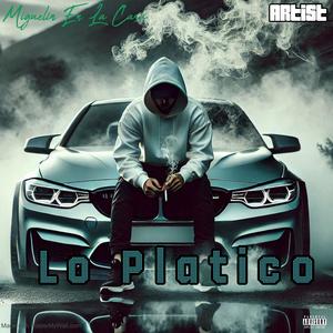 Lo Platico (Explicit)