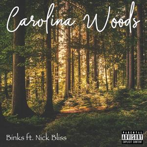 Carolina Woods (feat. Nick Bliss) [Explicit]