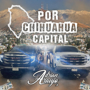 Por Chihuahua Capital