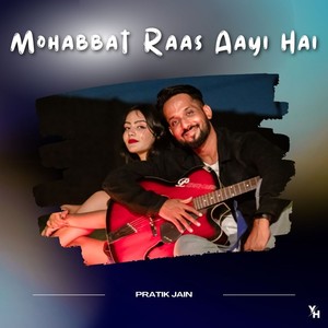 Mohabbat Raas Aayi Hai