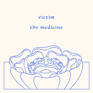 Victim / The Medicine