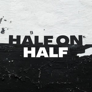 Half on Half (2024 Remastered Version)